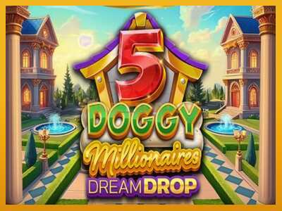 5 Doggy Millionaires Dream Drop máquina de xogos por diñeiro