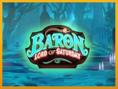 Baron Lord of Saturday máquina de xogos por diñeiro