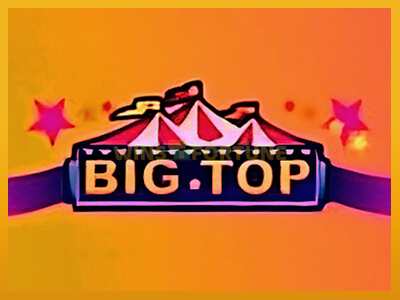 Big Top máquina de xogos por diñeiro