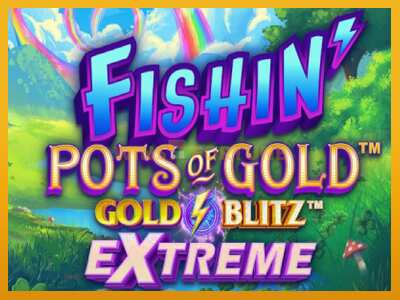 Fishin Pots of Gold: Gold Blitz Extreme máquina de xogos por diñeiro