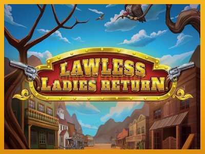 Lawless Ladies Return máquina de xogos por diñeiro